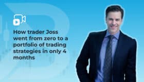 How trader Joss went from zero to a portfolio of trading strategies in only 4 months